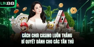 Cách chơi Casino luôn thắng