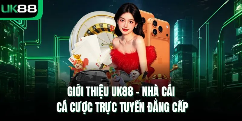 giới thiệu UK88