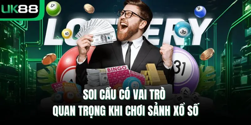 Soi cầu có vai trò quan trọng khi chơi sảnh xổ số